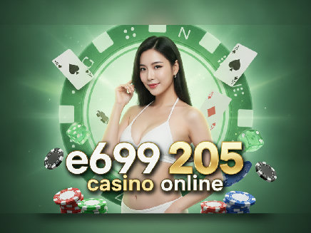 e699 205 casino online สล็อต